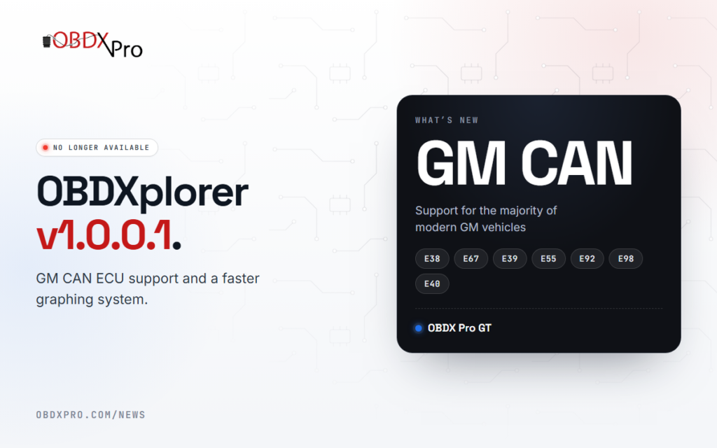 OBDXplorer is no longer available, as we now focus on supporting developers and third-party software. This update added GM CAN ECU support.