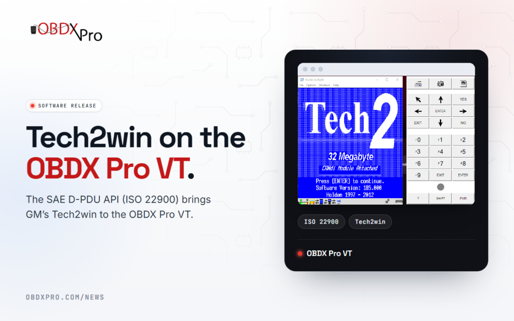 The SAE D-PDU API (ISO 22900) is now supported on the OBDX Pro VT, so it works with GM's Tech2win on SAE J1850 VPW vehicles.